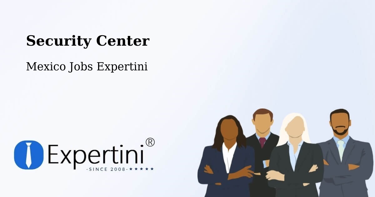Security & Compliance – Tierra Nueva - Mexico Jobs Expertini